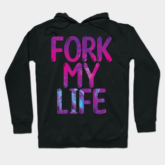 Fork My Life Neon Punny Statement Graphic Hoodie by ArtHouseFlunky